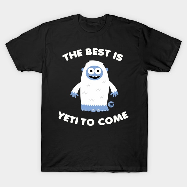 BEST YETI COME T-Shirt by toddgoldmanart